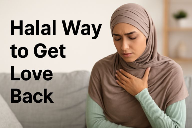 Halal Way To Get Love Back