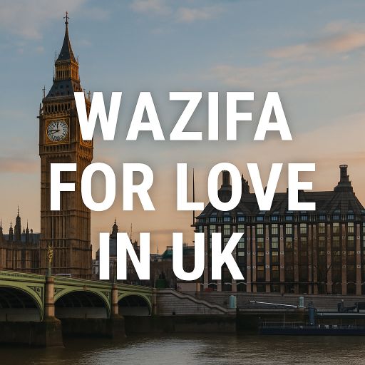 Wazifa For Love In UK
